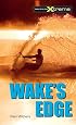 Wake's Edge (Take It to the Xtreme)