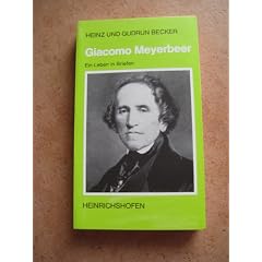 Giacomo Meyerbeer: Ein Leben in Briefen