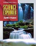 Science Explorer: Earths Waters (Prentice Hall science explorer)