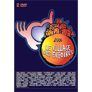Les Enfoir�s 2006 : Le village des Enfoir�s - Coffret 2 DVD