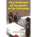 Drug Identification and Investigation for Law Enforcement