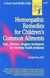 Homeopathic Remedies for Childrens Common Ailments