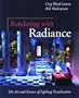 Rendering with Radiance (The Morgan Kaufmann Series in Computer Graphics)