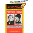 German Pioneers on the American Frontier: The Wagners in Texas and Illinois by Andreas V. Reichstein