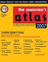 The Musician's Atlas 2007 (Musician's Atlas: The Ultimate Resource for Working Musicians)