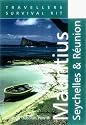 Travellers' Survival Kit:  Mauritius, Seychelles & Reunion