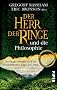 Der Herr der Ringe und die Philosophie: Schlauer werden mit der ber�hmtesten Saga der Welt