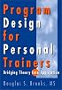 Program Design for Personal Trainers: Bridging Theory into Application