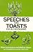 Book Speeches and Toasts for All Occasions: How to Prepare Them How to Deliver Them With Numerous Model Speeches (Know How)