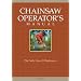 Chainsaw Operator's Manual: The Safe Use of Chainsaws