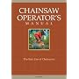 Chainsaw Operator's Manual: The Safe Use of Chainsaws