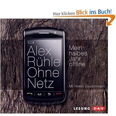 Ohne Netz: Mein halbes Jahr offline