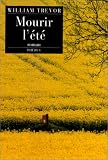 Mourir l'été par William Trevor Mourir l'été par Trevor