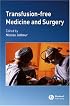 Transfusion-Free Medicine and Surgery
