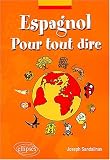 Revue Ellipses Marketing  / Espagnol : Pour tout dire, lexique d'expressions espagnoles