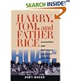 Harry, Tom, and Father Rice: Accusation and Betrayal in America's Cold War