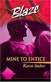 Mine To Entice (Harlequin Blaze)