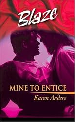Mine To Entice (Harlequin Blaze)