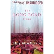 The Long Road Home | [Mary Alice Monroe]