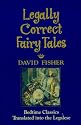 Legally Correct Fairy Tales