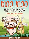Books for Kids: Moo Moo the Happy Cow (Bedtime Stories For Kids Ages 3-10): Kids Books - Bedtime Stories For Kids - Children's Books - Free Stories (Fun Time Series for Beginning Readers)