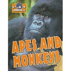 Apes and Monkeys (World of Animals)