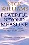 Powerful Beyond Measure