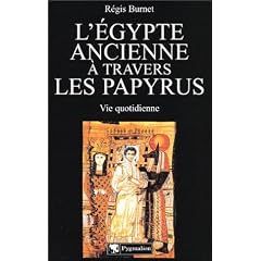 L'Egypte ancienne � travers les papyrus : Vie quotidienne