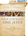 Four Portraits, One Jesus: An Introduction to Jesus and the Gospels