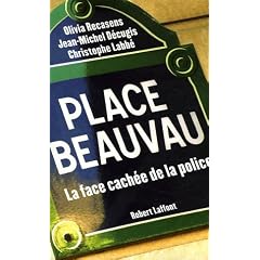 Place Beauvau : La face cach�e de la police