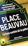 Place Beauvau : La face cach�e de la police