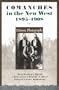 Comanches in the New West, 1895-1908: Historic Photographs (Jack and Doris Smothers Series in Texas History, Life, and Culture)