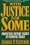 With Justice For Some: Protecting Victims' Rights In Criminal Trials