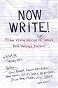 Now Write!: Fiction Writing Exercises from Today's Best Writers and Teachers