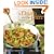 A Flash in the Pan: Fast, Fabulous Recipes in a Single Skillet