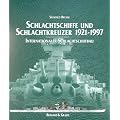 Schlachtschiffe und Schlachtkreuzer 1921 - 1997. Internationaler Schlachtschiffbau