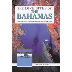 The Dive Sites of the Bahamas (Dive Sites of)