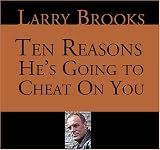 Ten Reasons He's Going to Cheat on You