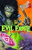 Evil Ernie In Santa Fe Volume 1 (Evil Ernie)