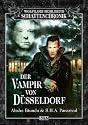 Wolfgang Hohlbeins Schattenchronik 9: Der Vampir von D&uuml;sseldorf