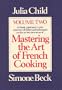 Mastering the Art of French Cooking, Vol. 2