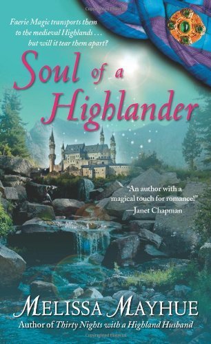 Soul of a Highlander (The Daughters of the Glen, Book 3) by Mayhue, Melissa (2008) Mass Market Paperback