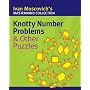 Knotty Number Problems & Other Puzzles (Ivan Moscovich's MasterMind Collections)