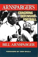 Arnsparger's Coaching Defensive Football