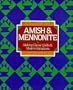 Beautiful Quilts: Amish and Mennonite : Making Classic Quilts & Modern Variations