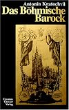 Das bohmische Barock: Ausgewahlte Kapitel aus der tschechischen Kulturgeschichte (Edition der " Freien Gesellschaft zur Forderung der Freundschaft mit den Volkern der Tschechoslowakei e.V. " )
