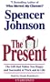 The Present: Enjoying Your Work and Life in Changing Times