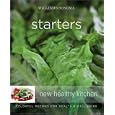 Williams-Sonoma New Healthy Kitchen: Starters: Colorful Recipes for Health and Well-Being