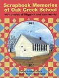 Scrapbook Memories of Oak Creek School