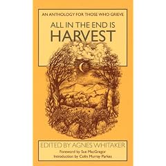 All in the End is Harvest: An Anthology for Those Who Grieve